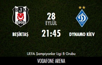  Şampiyonlar Ligi 2. Maç BEŞİKTAŞ - Dinamo Kiev 28 Eylül Çarşamba