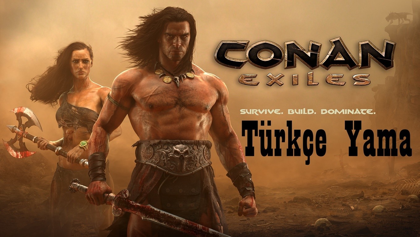 Conan Exiles Türkçe Yama Çalışması (EKİP-TR) (İPTAL)