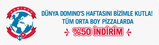  Domino's Pizza Tüm Orta Boy Pizzalar %50 İNDİRİM