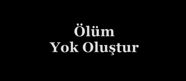  Ölüm Yok Olmaktır