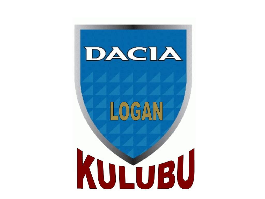  ... D A C I A   L O G A N   Kulübü ....