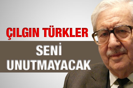  Turgut ÖZAKMAN(şu çılgın türkler) öldü!!!