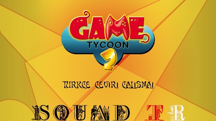 Game Tycoon 2 Türkçe Çeviri (SQUAD-TR) %99