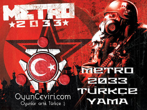 Metro 2033 Türkçe Yama Çıktı!!! (www.oyunceviri.com)