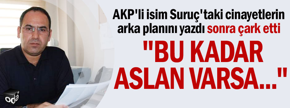 AKP'li mv adayından Suruç itirafı: Yaralılar hastanede infaz edilmiş