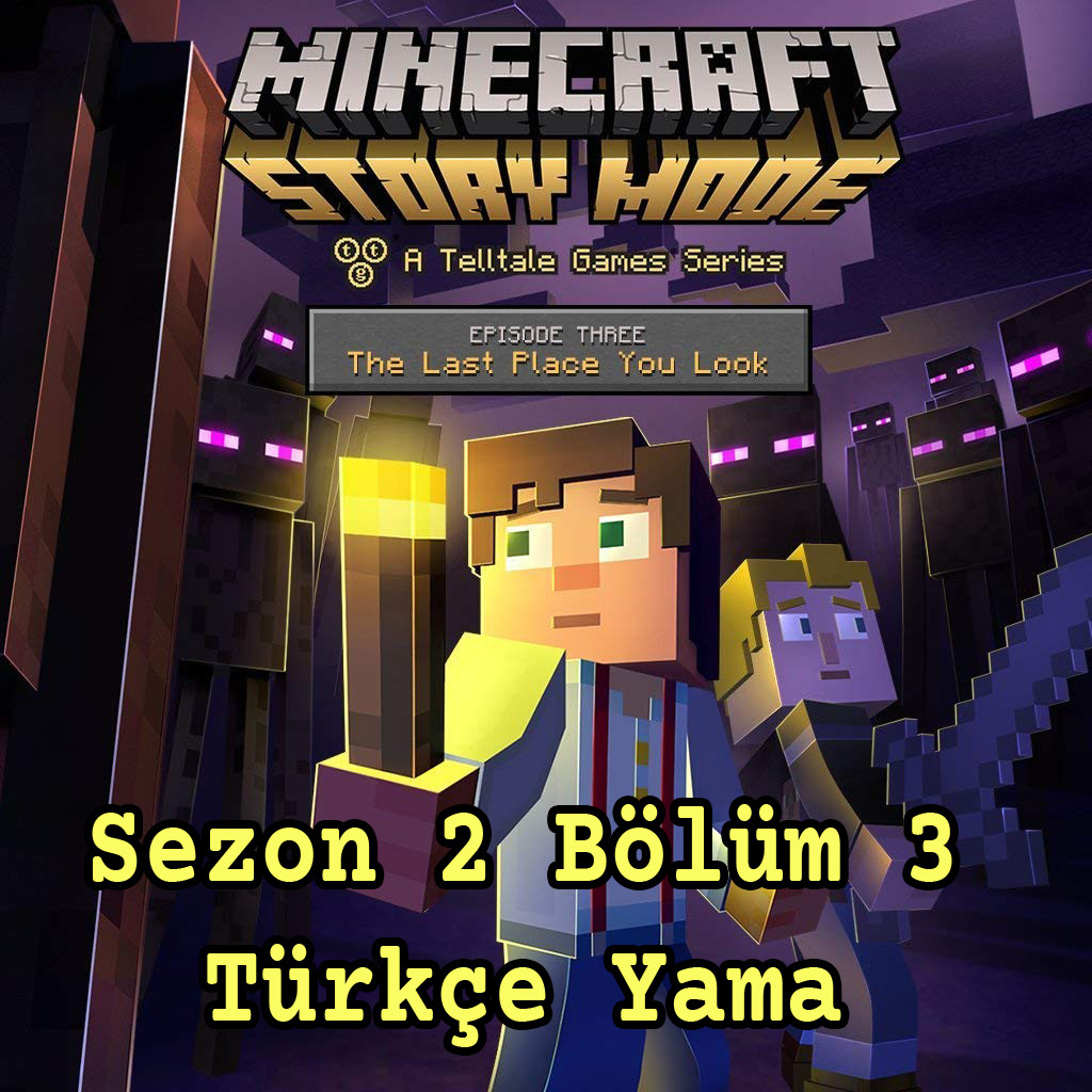 Minecraft Story Mode: Season 2 Episode 3 %100 Türkçe Yama (YAMA ÜCRETSİZ OLMUŞTUR - TAMAMLANDI)