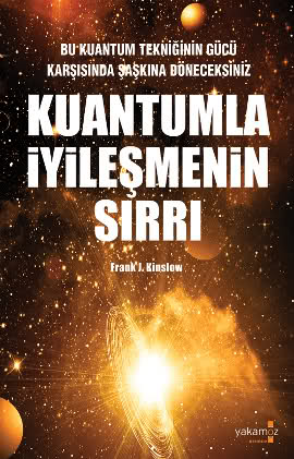  Kuantumla İyileşmenin Sırrı - Frank J. Kinslow