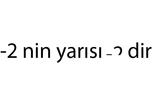  -2 nin yarısı kaçtır ?