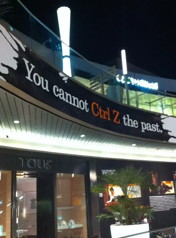  You Cannot CTRL Z The Past