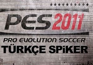  Pes 2011 Türkçe Spiker {Yama}