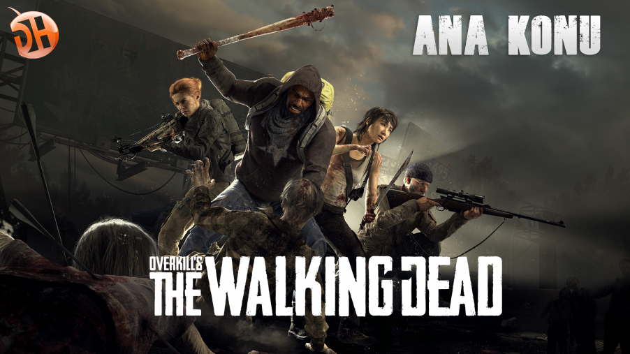 ★ OVERKILL's The Walking Dead | PC Ana Konu | ★