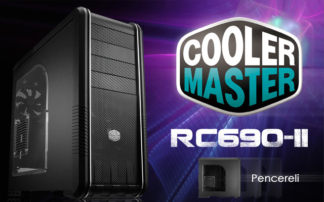  SATILDI  Cooler Master RC 690 II Serisi Bilgisayar Kasası >>>