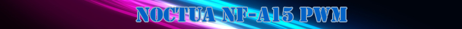 Noctua NH-D15S İncelemesi [Efsane Şekil Değiştirdi]