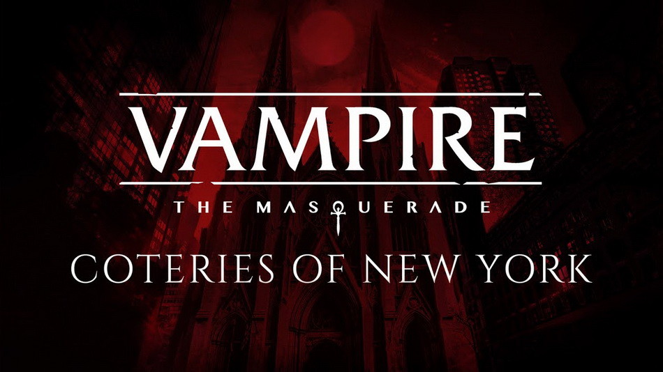 Vampire: The Masquerade - Coteries of New York [PS4 ANA KONU]