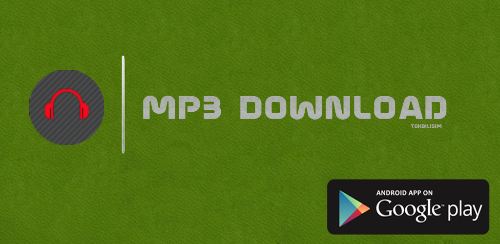  Mp3 İndir Dinle Android