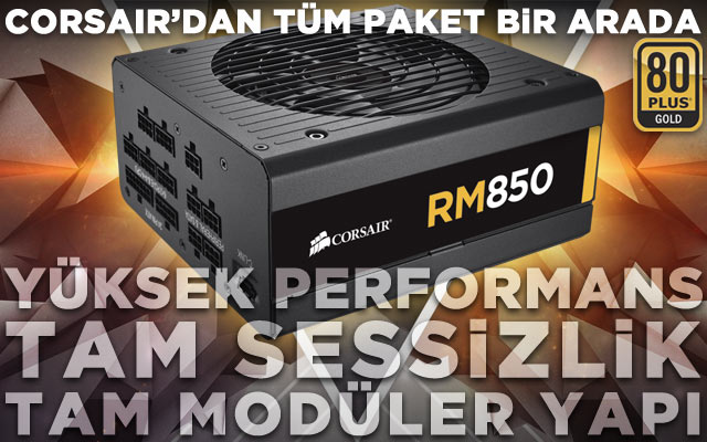 [SATILDI] Corsair RM850 Gold, Ultra Sessiz,  Full Modüler, En Ucuz Fiyat, Güvenilir Satıcı