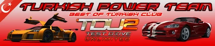  TDU2 ONLİNE GRUBU / TurkishPowerTeam