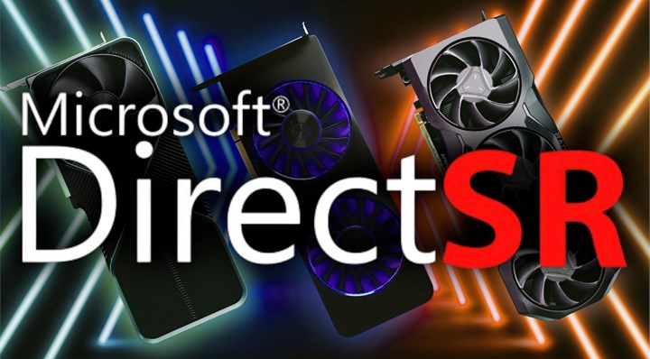 Microsoft DirectSR çıktı: DLSS, FSR ve XeSS artık tek API’de birleşiyor