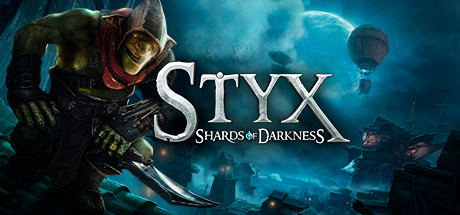 Styx: Shards of Darkness (2017) [PC ANA KONU]
