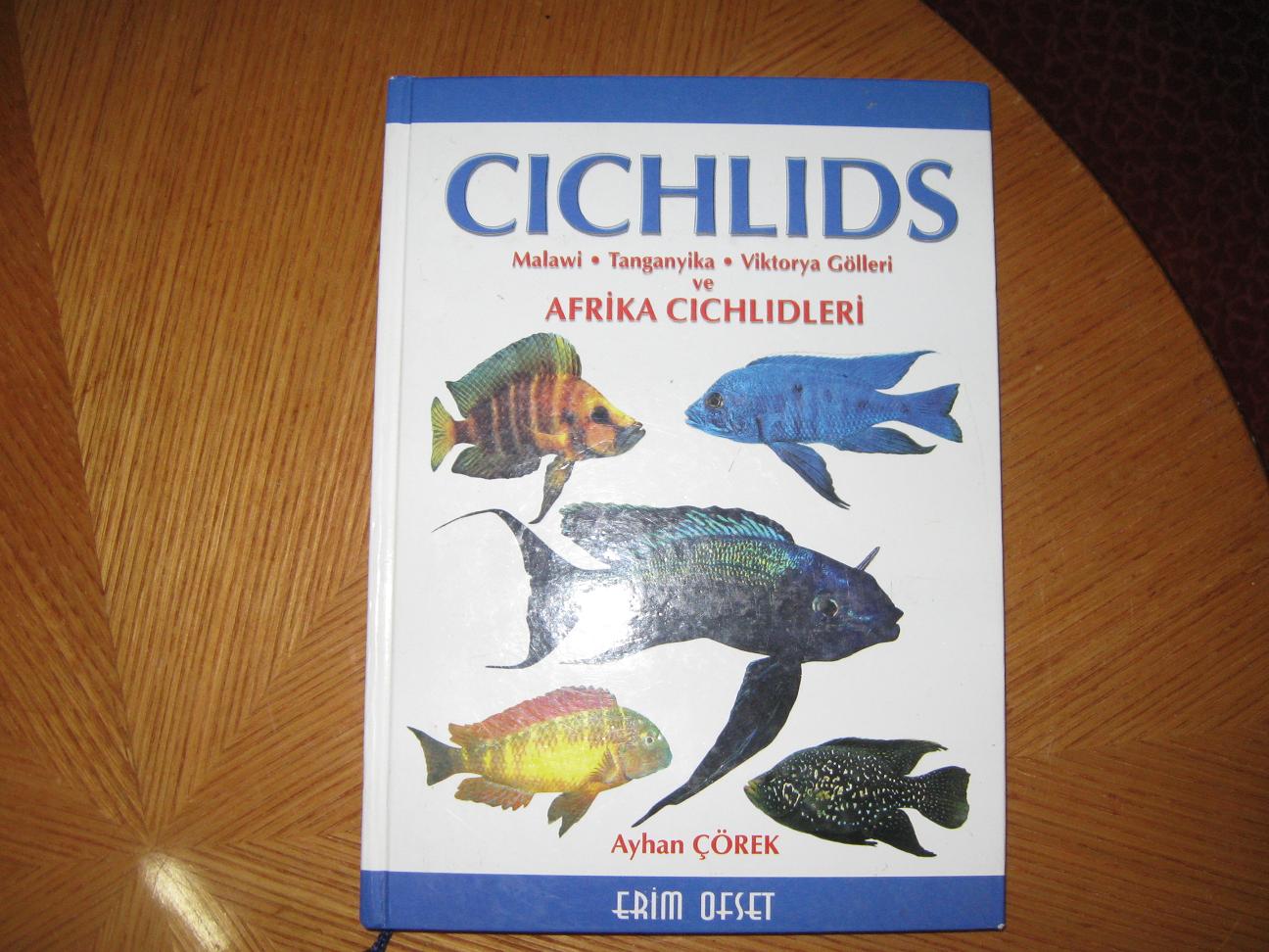  AYHAN ÇÖREK 'in CICHLIDS kitabı (akvaryum - çiklit)