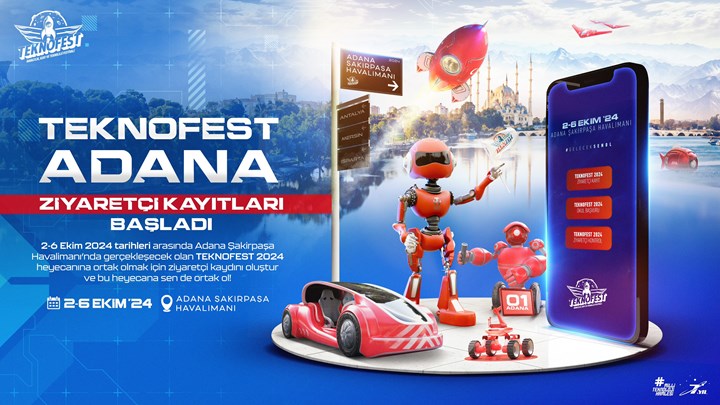 TEKNOFEST ADANA 2024 önümüzdeki hafta başlıyor