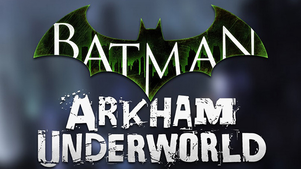 Batman: Arkham Underworld, mobil platformlar için geliyor