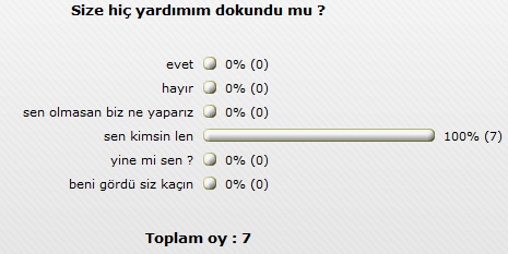  Size hiç yardımım dokundu mu ?