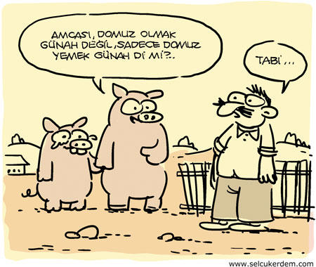  '' Domuz Olmak Günah mı '' [ KARİKATÜR İÇERİR ]