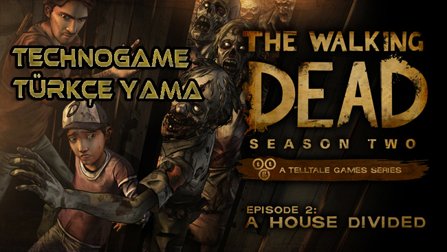 The Walking Dead Season 2 Bölüm 2 %100 Türkçe Yama