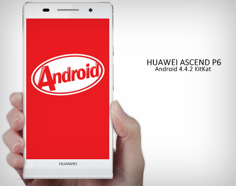  Huawei Ascend P6 - KitKat Ana Konu