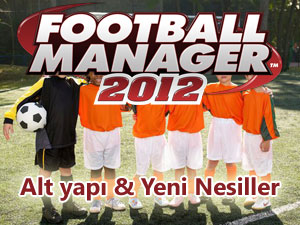  Football Manager 2012 [Ana Konu] |FM12 v12.0.4 Yayında!