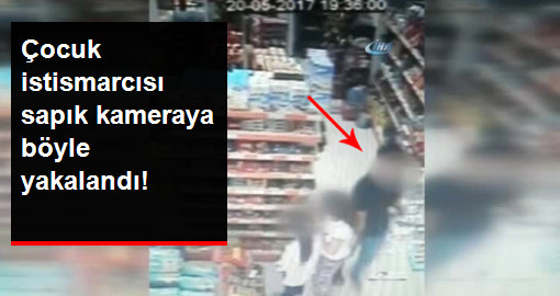 İzmir'de İğrenç Olay Çocuk İstismarcısı Güvenlik Kamerasına Yakalandı